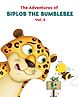 The Adventures of Biplob the Bumblebee: Volume 3 - English