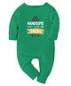 Zeezeezoo Full Sleeves Family Theme Handsome Just Like My Daddy Printed Romper - Green