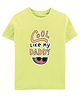 Zeezeezoo Half Sleeves Papa & Baby Theme Cool Like My Dad Printed Tee - Neon Green