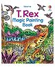 Usborne T. Rex Magic Painting Book - English
