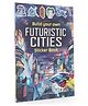 Usborne Build Your Own Futuristic Cities Sticker Book by Sam Smith - English