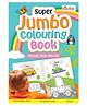 Super Jumbo Colouring Book (Things That Move) - English