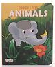 Touch and Feel Animals Board Book - English