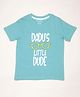 Be Awara Half Sleeves Dadus Little Dude Text Printed Tee - Blue