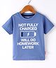 Fido Single Jersey Half Sleeves T-Shirt Not Fully Charged Print - Blue