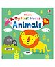 My First Words ANIMALS - English