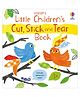 Usborne Little Children's Cut Stick and Tear Book - English
