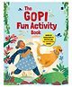 The Gopi Fun Activity Book (Based on Sudha Murty's bestselling The Gopi Diaries series) by Shamika Chaves & Sandhya Prabhat - English