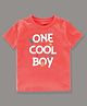KAVEE Pure Cotton   Half Sleeves One Cool Boy Text  Printed Bio Washed Tee - Peach
