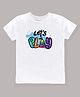 KAVEE Pure Cotton   Half Sleeves Lets Play Text Printed Bio Washed Tee  - White