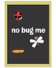 Kadambaby No Bug Me Wall Poster - Black