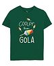 Zeezeezoo Summer Theme Half Sleeves Cooler Than Gola Printed T-Shirt - Forest Green