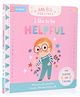 I Like To Be Helpful Board Book by Marie Paruit - English