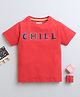 BUMZEE Half Sleeves Chill Text Printed Tee - Red