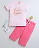 BUMZEE Cotton Knit Half Sleeves Shine Bright Text Printed Tee & Capri Set - Pink