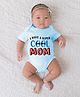 BLUSHES 100% Cotton Mothers Day Theme Half Sleeves I Have A Super Cool Mom Text Printed Onesie - Powder Blue