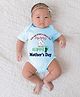 BLUSHES 100% Cotton Mothers Day Theme Half Sleeves Happy 1st Mothers Day Text Printed Onesie - Powder Blue