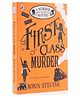 First Class Murder A Murder Most Unladylike Mystery 3 By Robin Stevens - English