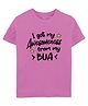 Zeezeezoo Family Theme Half Sleeves I Get My Awesomeness From Bua Printed T-Shirt - Pink