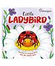 Little Ladybird | Discover An Amazing Story of Ladybird |Story Book | Board Book for Kids [Board book] Parragon