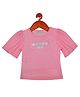 Tiny Girl Half Sleeves Make Yourself Proud Text Printed Top - Neon Pink