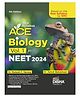 New Syllabus ACE Biology Vol. 1 for NEET 2024 - 5th Edition | Based on the new syllabus by NMC | 100% useful for CUET & Class 12 Dr. Ramesh C Narang; Dr. Ashish Maheshwari