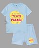 The Peppy Tend Cotton Half Sleeves If You Think I M Cute You Should See My Maasi Text Printed Tee & Shorts Set - Blue