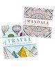 Pack of 2 Colouring Books for Adult - Travel & Mandala