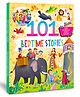 101 Bedtime Stories: Illustrated Padded Book With a Collection of Enchanting Short Tales for Kids