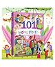 101 Moral Stories: Illustrated Padded Book With a Collection of Enchanting Short Tales for Kids