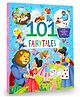 101 Fairy Tales: Illustrated Padded Book With a Collection of Enchanting Short Stories for Kids