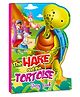 My Shaped Story Book: The Hare and the Tortoise - Shaped Story Board Book for Kids
