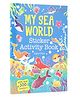 My Sea World Sticker Activity Book by Anjie Chatt - English