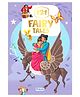 121 Fairy Tales - Illustrated Story Book for kids - English short stories with Colourful Pictures - Best Bedtime children stories For younger children