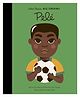Little People, Big Dreams: Pele- English