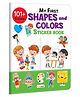My First Shapes and Colours Sticker Book: Adventures in Shapes and Colors for Kids (Ages 3-12), Sticker Play for Children, Educational activity with 101+ stickers , Fun Activities for Kids.