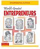 Inspiring Lives- World's Greatest Entrepreneurs- English