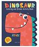 Dinosaurs - Coloring and Sticker Activity Book (With 150+ Stickers) - English