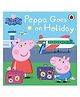 Peppa Pig: Peppa Goes on Holiday Picture Book - English