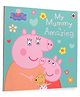 Peppa Pig: My Mummy is Amazing - English