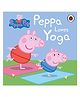 Peppa Pig: Peppa Loves Yoga Board Book - English