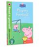 Peppa Pig: Playing Football Read It Yourself with Ladybird Level 2 Book - English