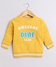 BUMZEE Cotton Looper Full Sleeves Text Printed Sweatshirt - Mustard