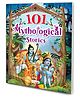 101 Mythological Stories (Ages 3-12) (Paperback) : Story book for kids, Mythological stories for kids, Educational story books, Learning tales for children
