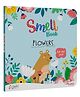 Rub and Smell Board Book - Flowers