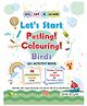 Activity Book Let's Start Pasting & Colouring Birds - English
