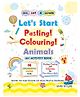 Activity Book Let's Start Pasting & Colouring Animals - English