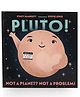 Pluto! : Not a Planet? Not a Problem! Book by Stacy McAnulty & Stevie Lewis - English