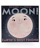 Moon! Earth's Best Friend Board Book - English