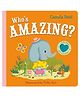 Who's Amazing? Learning Book By Camilla Reid - English